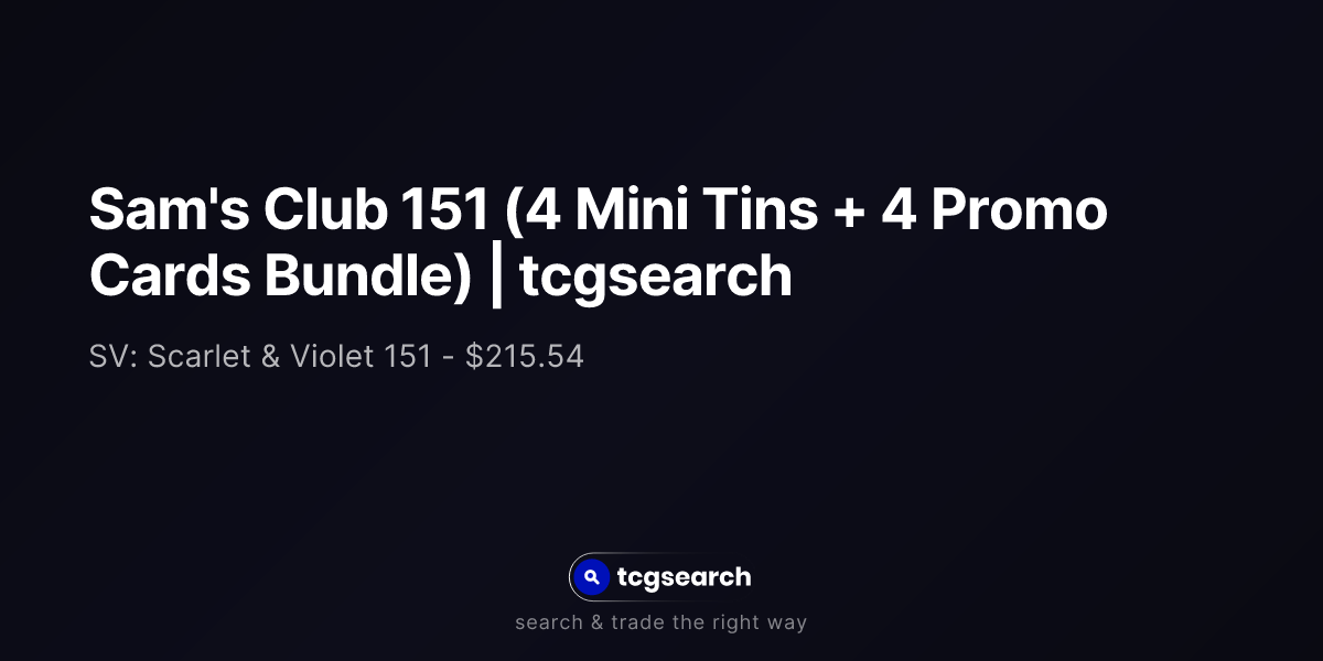 Sam's Club 151 (4 Mini Tins + 4 Promo Cards Bundle) | tcgsearch